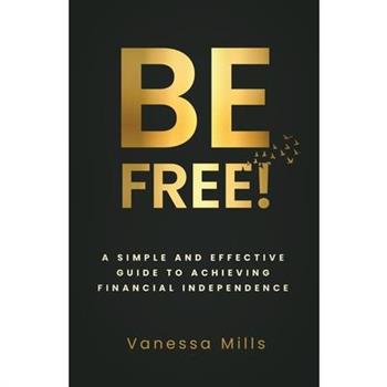 Be Free! Be Free!