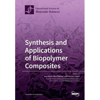 Synthesis and Applications of Biopolymer Composites