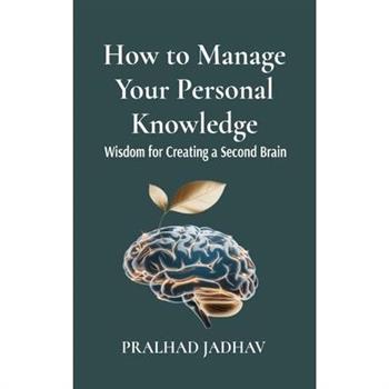 How to Manage Your Personal Knowledge