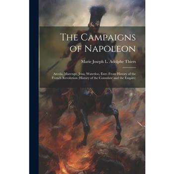 The Campaigns of Napoleon
