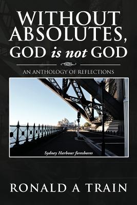 Without Absolutes, God Is Not God