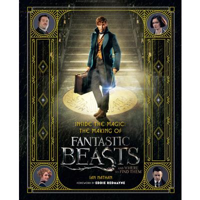 Inside the Magic: The Making of Fantastic Beasts and Where to Find Them