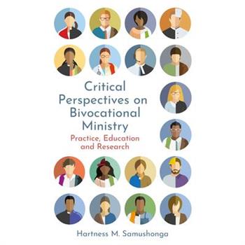 Critical Perspectives on Bivocational Ministry
