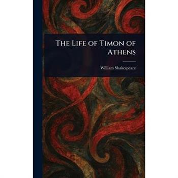 The Life of Timon of Athens