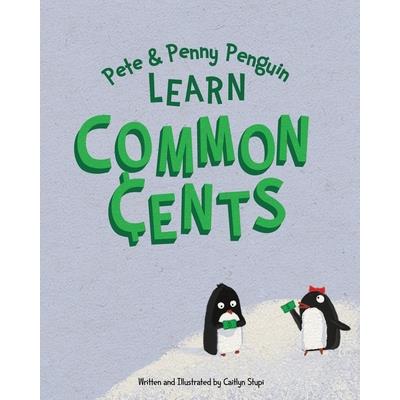 Pete and Penny Penguin Learn Common Cents