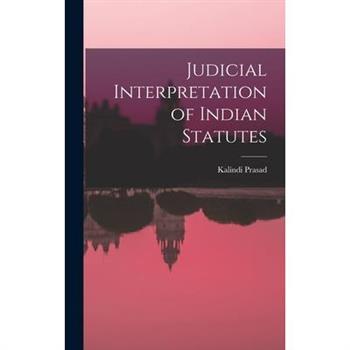 Judicial Interpretation of Indian Statutes