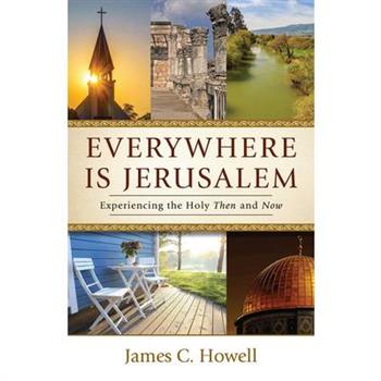 Everywhere Is Jerusalem