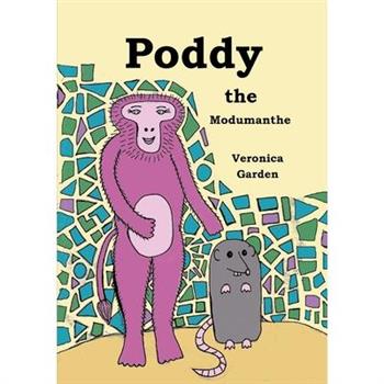 Poddy the Modumanthe