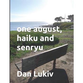 one august, haiku and senryu