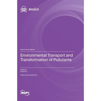 Environmental Transport and Transformation of Pollutants