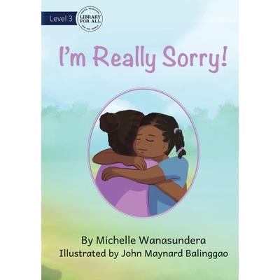 I'm Really Sorry - UPDATED