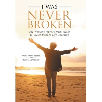 I Was Never Broken