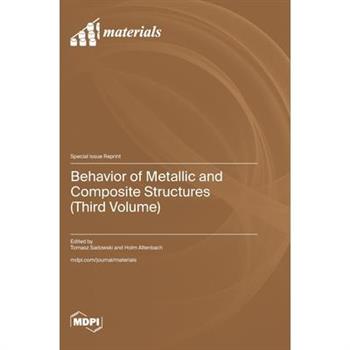 Behavior of Metallic and Composite Structures (Third Volume)