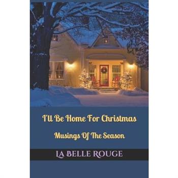 I'll Be Home For Christmas