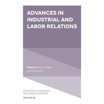 Advances in Industrial and Labor Relations