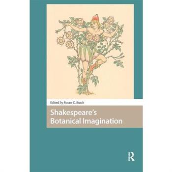 Shakespeare’s Botanical Imagination