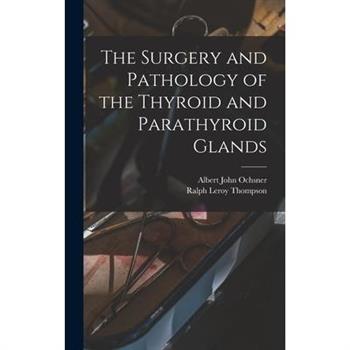 The Surgery and Pathology of the Thyroid and Parathyroid Glands
