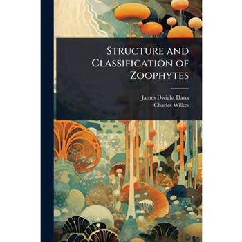 Structure and Classification of Zoophytes