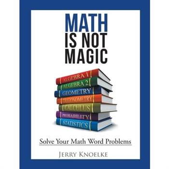 Math Is Not Magic