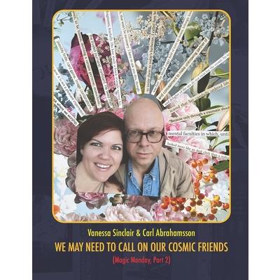 We may need to call on our cosmic friends