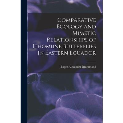 Comparative Ecology and Mimetic Relationships of Ithomiine Butterflies in Eastern Ecuador