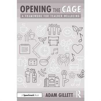 Opening the Cage: A Framework for Teacher Wellbeing