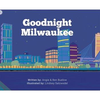 Goodnight Milwaukee