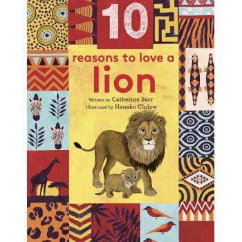10 Reasons to Love ... a Lion