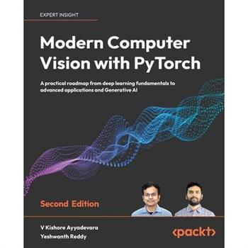 Modern Computer Vision with PyTorch - Second Edition