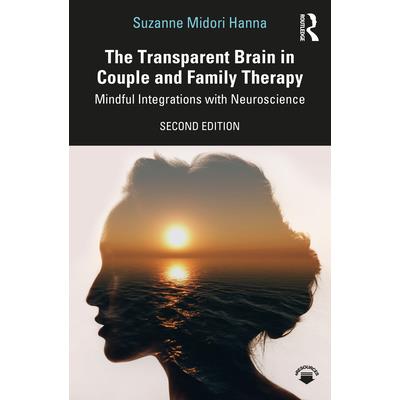 The Transparent Brain in Couple and Family Therapy