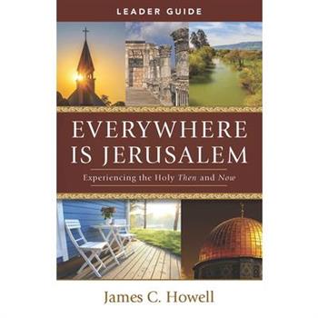 Everywhere Is Jerusalem Leader Guide