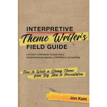 Interpretive Theme Writer’s Field Guide