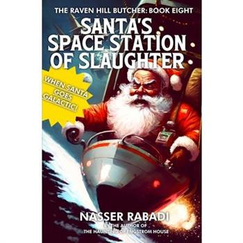 Santa's Space Station of Slaughter