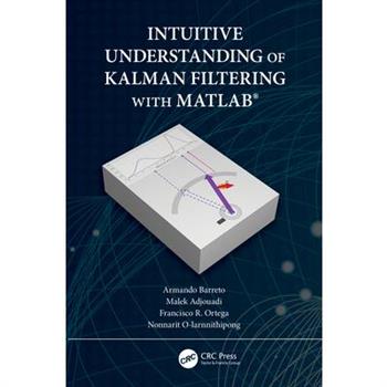 Intuitive Understanding of Kalman Filtering with Matlab(r)