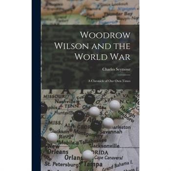 Woodrow Wilson and the World War