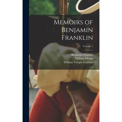 Memoirs of Benjamin Franklin; Volume 1