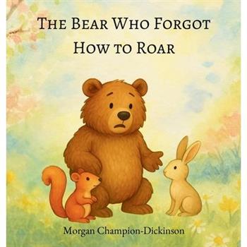 The Bear Who Forgot How to Roar