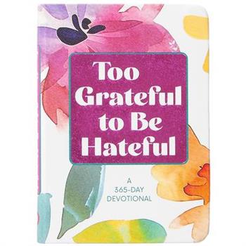 Too Grateful to Be Hateful