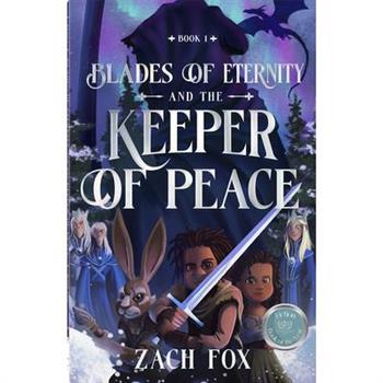 Blades of Eternity and the Keeper of Peace