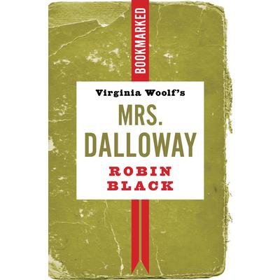 Virginia Woolf’s Mrs. Dalloway: Bookmarked