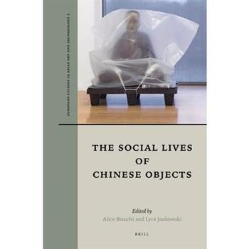 The Social Lives of Chinese Objects
