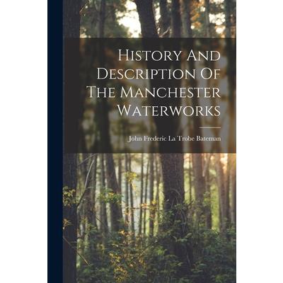 History And Description Of The Manchester Waterworks