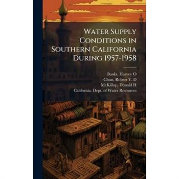 Water Supply Conditions in Southern California During 1957-1958
