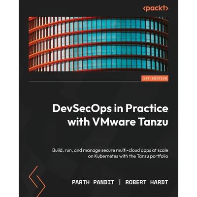 DevSecOps in Practice with VMware Tanzu