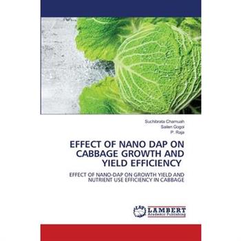 Effect of Nano Dap on Cabbage Growth and Yield Efficiency