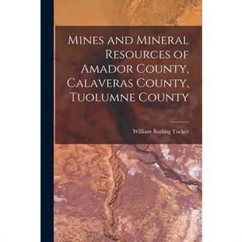 Mines and Mineral Resources of Amador County, Calaveras County, Tuolumne County