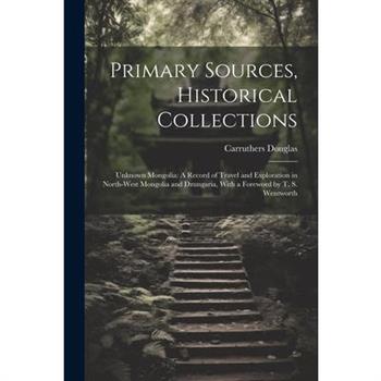 Primary Sources, Historical Collections