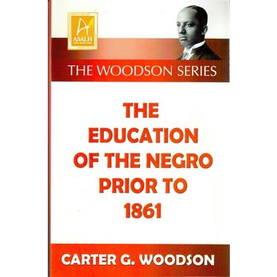 The Education of the Negro Prior to 1861