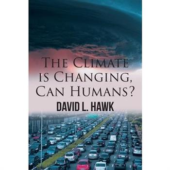 The Climate is Changing, Can Humans?