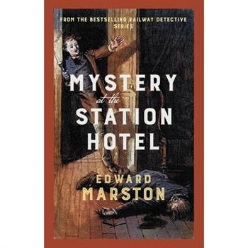 Mystery at the Station Hotel
